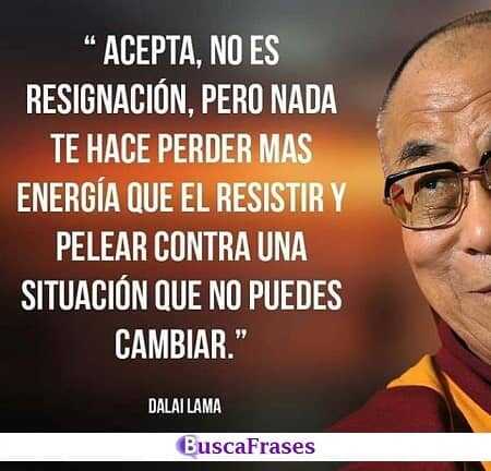 Acepta la realidad - Dalai Lama