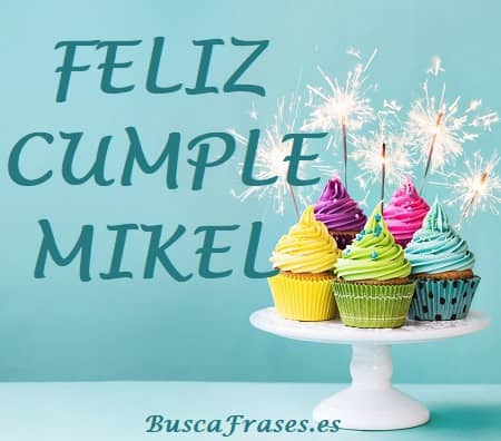 Feliz cumpleaños Mikel