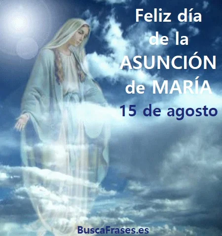Feliz día de la Asunción de la virgen María