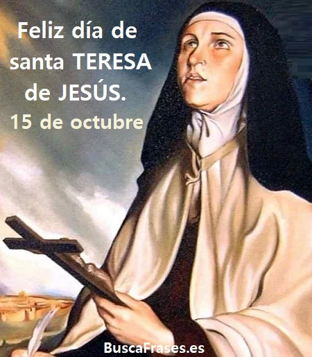 Feliz día de santa Teresa de Jesús