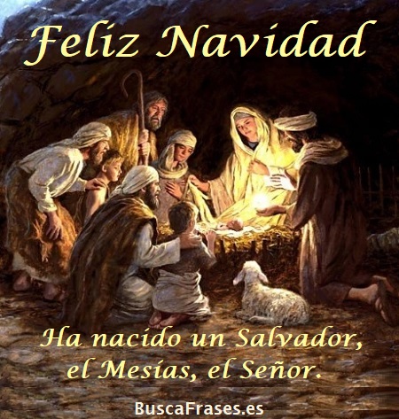 Feliz Navidad ha nacido el Salvador Cristo