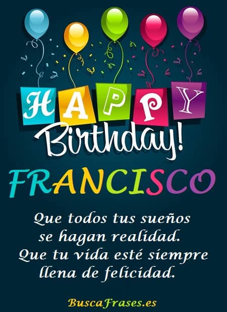 Frases de feliz cumpleaños para Francisco