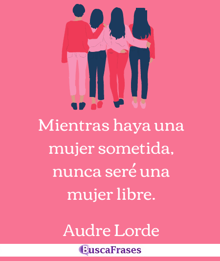 Frases de lucha feminista - Audre Lorde
