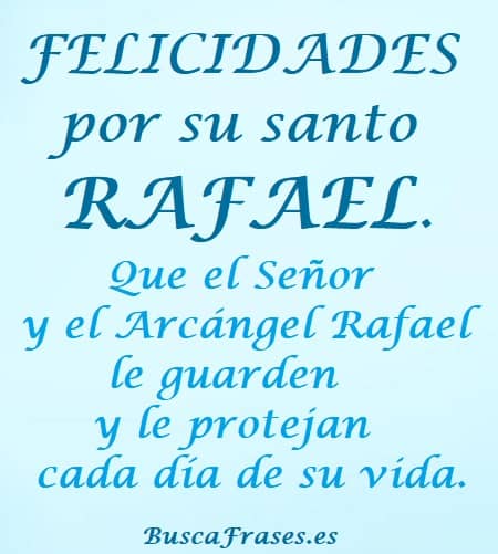 Frases para felicitar a Rafael por su santo