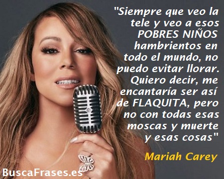 Frases tontas de Mariah Carey