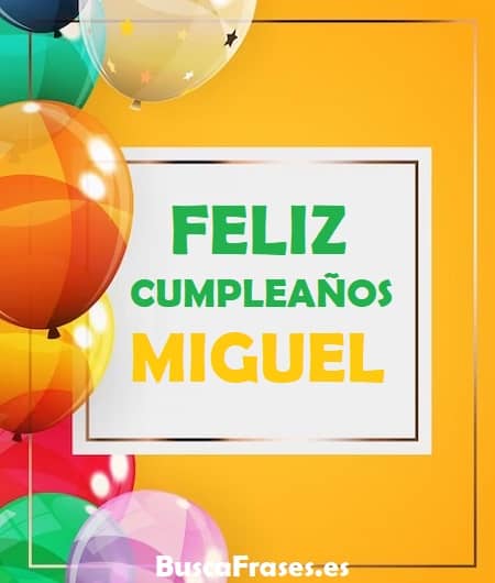 Tarjetas de cumpleaños para Miguel