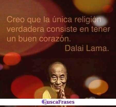Un buen corazón es la mejor religión - Dalai Lama
